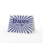 Daddy to Be cards