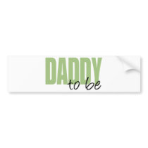 Daddy To Be (Green Block Font) Bumper Stickers