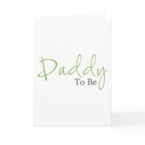 Daddy To Be (Green Script) Card