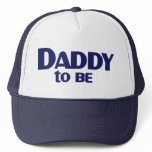 Daddy to Be Trucker Hat