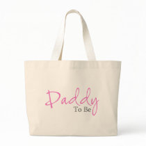 Daddy To Be (Pink Script) Bag