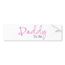 Daddy To Be (Pink Script) Bumper Stickers