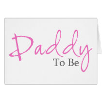 Daddy To Be (Pink Script) Greeting Cards