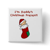 Daddy's Christmas Present T-shirts and Gifts Pins