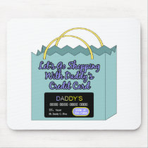 Daddy's Credit Card mousepads