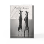 Daddy's Home! Card