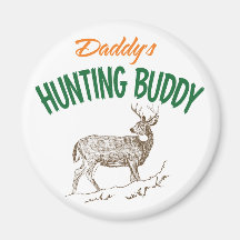 Daddy's Hunting Buddy Fridge Magnets