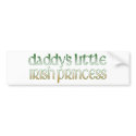 Daddy's Irish princess bumper stickers