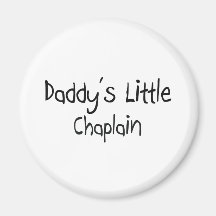 Daddy's Little Chaplain Fridge Magnets