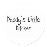 Daddy's Little Ditcher stickers