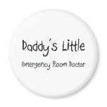 Daddy's Little Emergency Room Doctor magnets