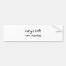 Daddy's Little Event Organiser Bumper Stickers