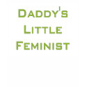 Daddy's little feminist t-shirts