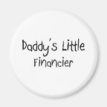 Daddy's Little Financier Fridge Magnet