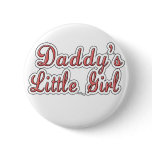 Daddy's Little Girl Text  Pinback Buttons