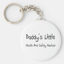 Daddy's Little Health And Safety Adviser Keychains