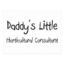 Daddy's Little Horticultural Consultant Postcard