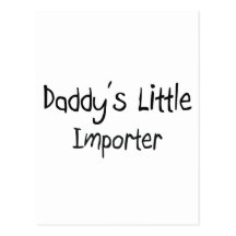 Daddy's Little Importer Postcard