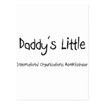 Daddy's Little International Organisations Adminis Postcard