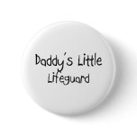 Daddy's Little Lifeguard buttons