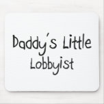 Daddy's Little Lobbyist mousepads