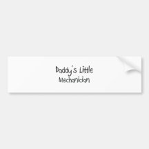 Daddy's Little Mechanician Bumper Sticker