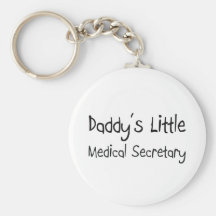 Daddy's Little Medical Secretary Keychain