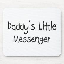 Daddy's Little Messenger Mouse Mats