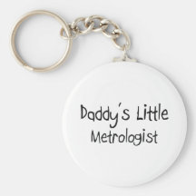 Daddy's Little Metrologist Keychains