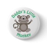 Daddy's Little Monkey buttons