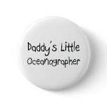 Daddy's Little Oceanographer buttons