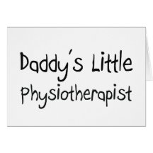 Daddy's Little Physiotherapist Card