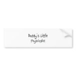 Daddy's Little Phytologist bumper stickers