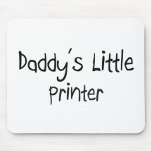 Daddy's Little Printer Mouse Mat