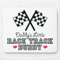 Daddy's Little Race Track Buddy Mousepad