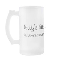 Daddy's Little Recruitment Consultant Coffee Mugs