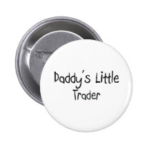 Daddy's Little Trader Button