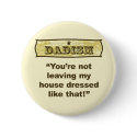 Dadism - Dressed like that buttons