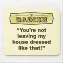 Dadism - Dressed like that mousepads