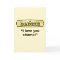Dadism - I love you champ! cards