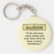 Dadism - Ifs and butts Keychain