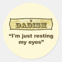 Dadism - I'm just resting my eyes Stickers