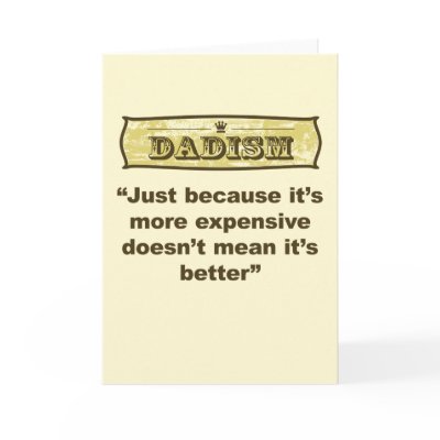 Dadism - Just because it’s more expensive... Greeting Card by dadism