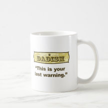 Dadism - This is your last warning Coffee Mugs
