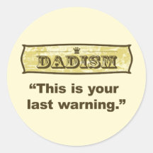 Dadism - This is your last warning Sticker