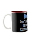 Dadisms:Don't talk in Church Sit up straight, etc mugs