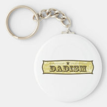 Dadisms Key Chains