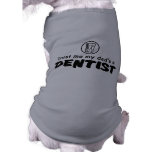Dad's A Dentist Dog Shirt pet clothing