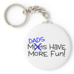 Dads Have More Fun keychains