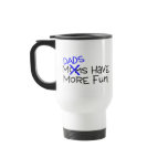 Dads Have More Fun mugs